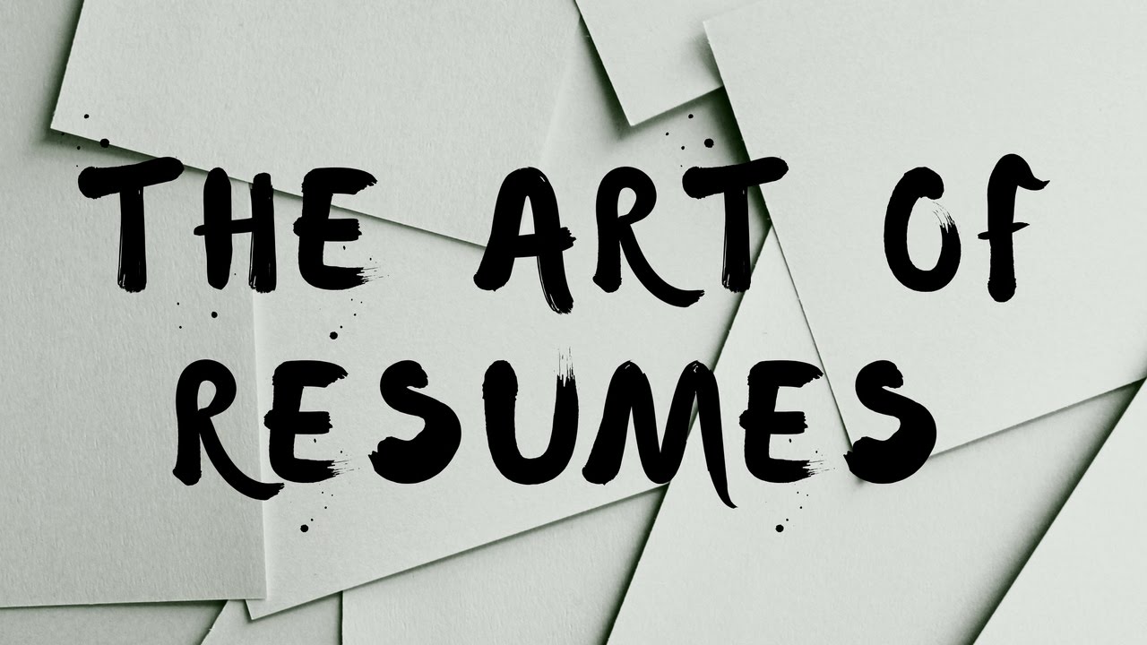 How To Write A Resume – The Art Of Resumes